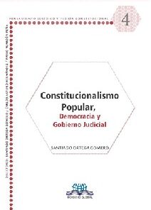Constitucionalismo popular, democracia y gobierno judicial