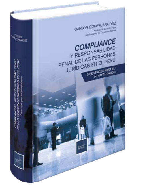 Compliance y responsabillidad penal de las personas jurídicas en el Perú