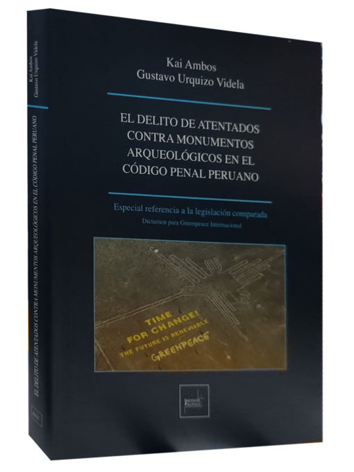 El delito de atentados contra monumentos arqueológicos en el código penal peruano