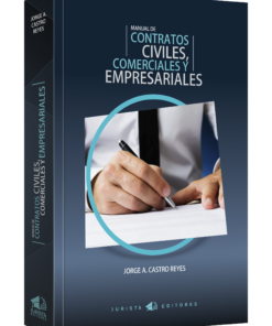 Manual de Contratos Civiles, Comerciales y Empresariales