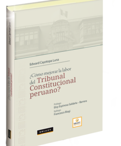 Cómo mejorar la labor del tribunal constitucional peruano