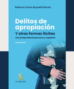 Delitos de apropiación y otras formas ilicitas - Roberto Carlos Reynaldi