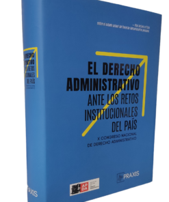 El derecho administrativo ante los retos institucionales del País