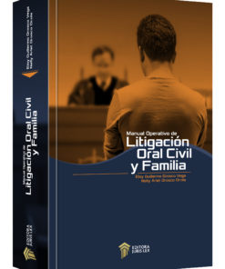 Manual Operativo de Litigación Oral Civil y Familia