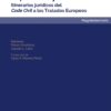 Capitalismo y derecho civil. Itinerarios jurídicos del Code civil a los tratados europeos