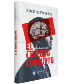 El cerebro corrupto - Eduardo Herrera