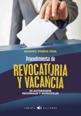 Procedimiento de revocatoria y vacancia de autoridades regionales y municipales